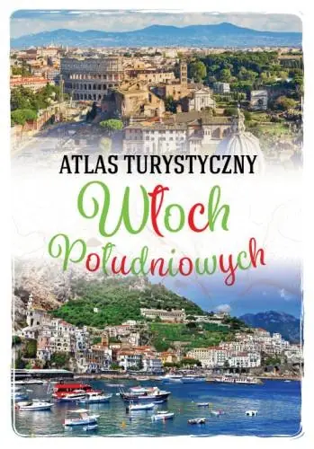 Atlas turystyczny Włoch Południowych Darmowa dostawa