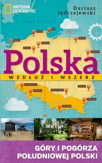 Polska wzdłuż i wszerz. Tom 1. Góry i pogórza południowej Polski Promocja