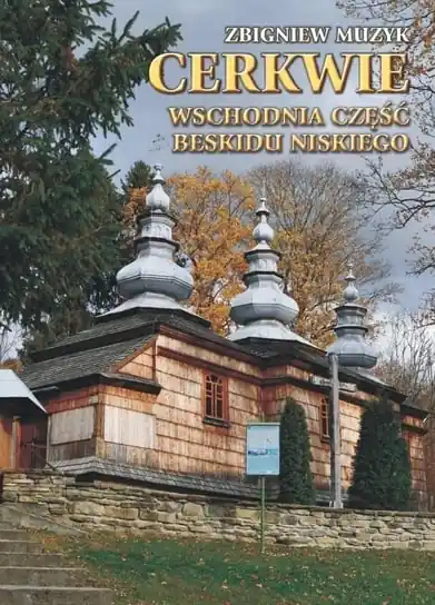 Cerkwie. Wschodnia część Beskidu Niskiego w.2 Najlepsza cena