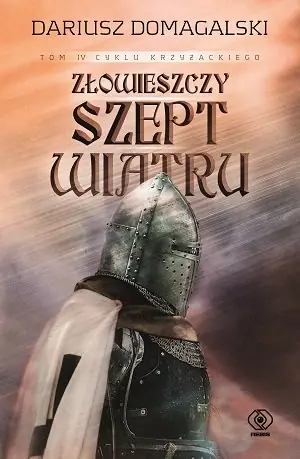 Najlepsza cena Złowieszczy szept wiatru. Cykl Krzyżacki. Tom 4
