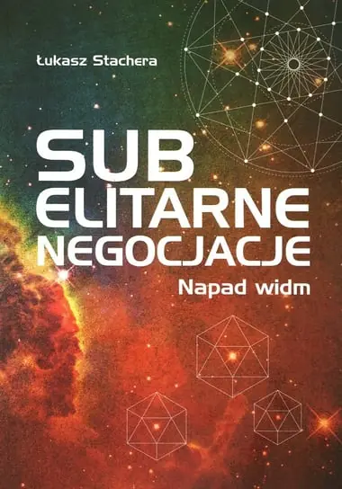 Napad widm. Subelitarne negocjacje. Tom 1 Tylko do końca tygodnia