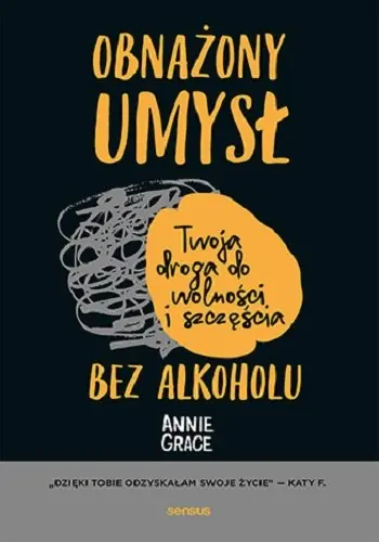 Obnażony umysł. Twoja droga do wolności i szczęścia bez alkoholu Promocja