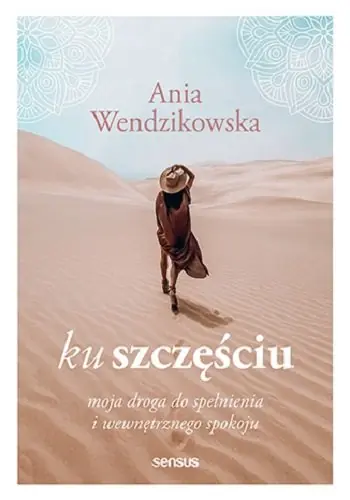 Obniżka ceny Ku szczęściu. Moja droga do spełnienia i wewnętrznego spokoju