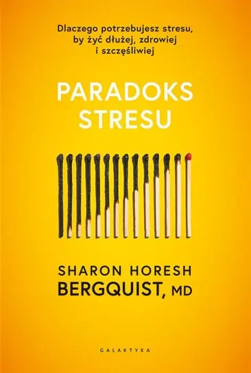 Do wyczerpania zapasów Paradoks stresu. Dlaczego potrzebujesz stresu, by żyć dłużej, zdrowiej i szczęśliwiej
