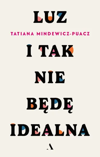 Wyjątkowa oferta Luz. I tak nie będę idealna
