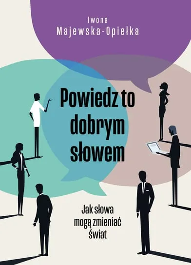Premium Powiedz to dobrym słowem. Jak słowa mogą zmieniać świat