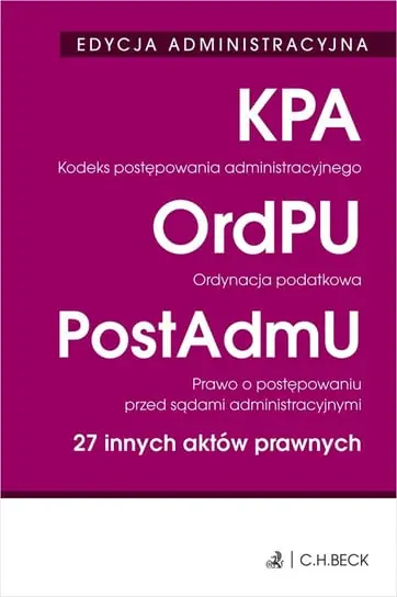 Wybór klientów Kodeks postępowania administracyjnego. Ordynacja podatkowa. Prawo o postępowaniu przed sądami administracyjnymi. 27 innych aktów prawnych