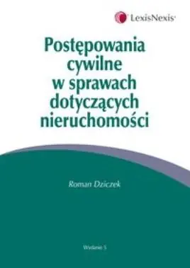 Popularny Postępowania cywilne w sprawach dotyczących nieruchomości