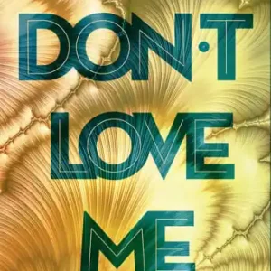 Szybka dostawa Don't Love Me