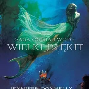 Ekspresowa dostawa Saga Ognia i Wody. Tom 1. Wielki błękit
