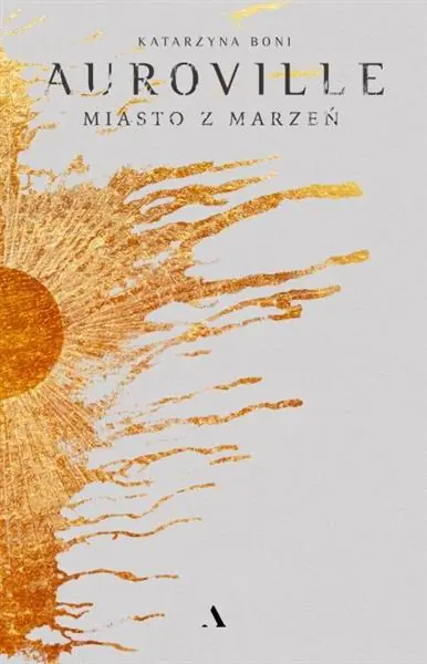AUROVILLE. MIASTO Z MARZEŃ Nie przegap