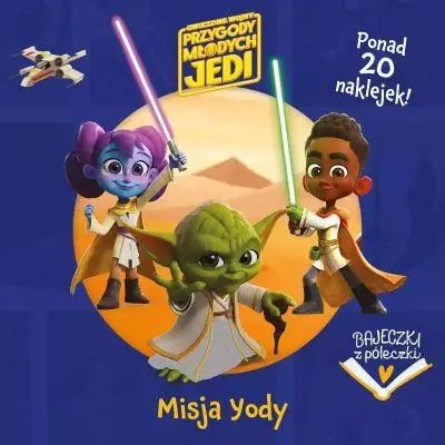 BAJECZKI Z PÓŁECZKI. MISJA YODY. GWIEZDNE WOJNY PR Kup online