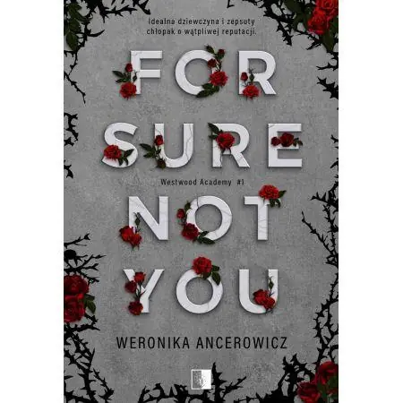 FOR SURE NOT YOU. WESTWOOD ACADEMY. TOM 1 (POCKET) Darmowy zwrot
