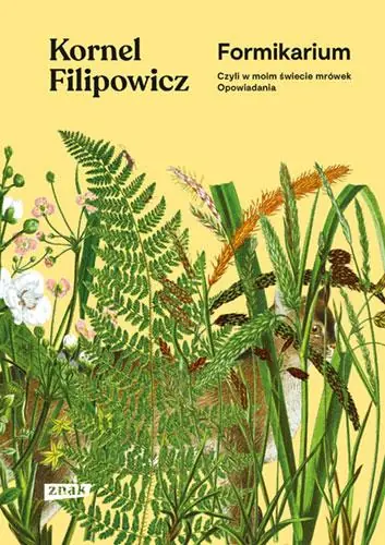 Zamów dziś FORMIKARIUM, CZYLI W MOIM ŚWIECIE MRÓWEK. OPOWIADA