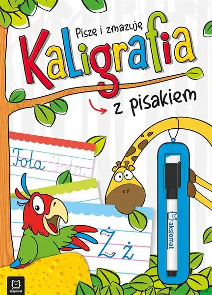 Nie przegap KALIGRAFIA Z PISAKIEM. PISZĘ I ZMAZUJĘ, WYDANIE 2