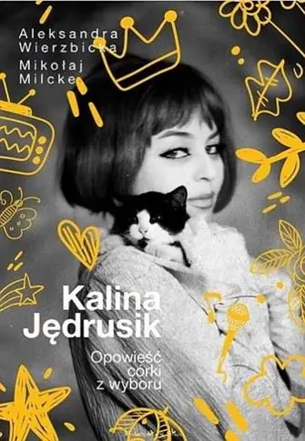 KALINA JĘDRUSIK. OPOWIEŚĆ CÓRKI Z WYBORU Oferta