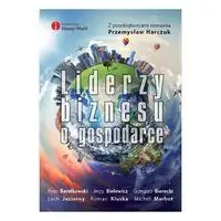 Tylko do końca tygodnia Liderzy biznesu o gospodarce