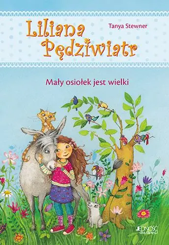 LILIANA PĘDZIWIATR. TOM 1. MAŁY OSIOŁEK JEST WIELK Wysoka jakość