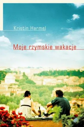 MOJE RZYMSKIE WAKACJE Sprawdź teraz
