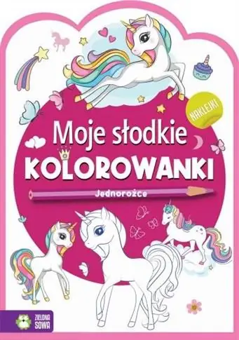 MOJE SŁODKIE KOLOROWANKI. JEDNOROŻCE Dodaj do koszyka
