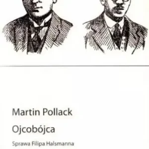 Dostępne od ręki OJCOBÓJCA. SPRAWA FILIPA HALSMANNA