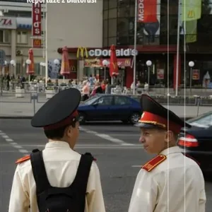 Ostatnie sztuki OJCZYZNA DOBREJ JAKOŚCI. REPORTAŻE Z BIAŁORUSI
