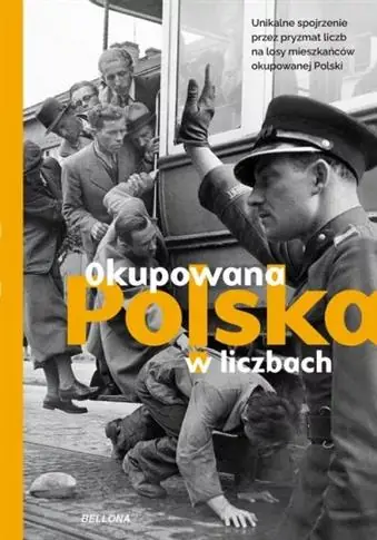 Do wyczerpania zapasów OKUPOWANA POLSKA W LICZBACH