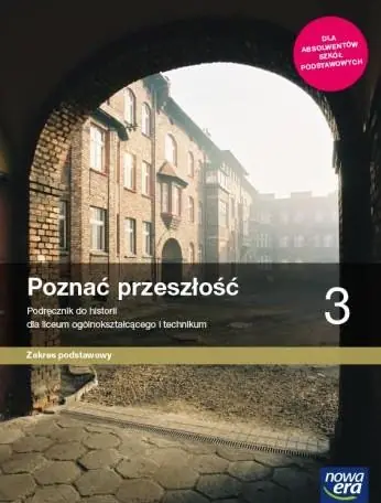 Zamów teraz POZNAĆ PRZESZŁOŚĆ 3. HISTORIA. PODRĘCZNIK