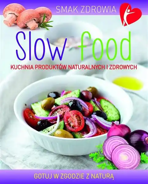 SLOW FOOD. SMAK ZDROWIA Popularny