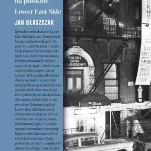 THE DOM. NOWOJORSKA BOHEMA NA POLSKIM LOWER EAST Kup online