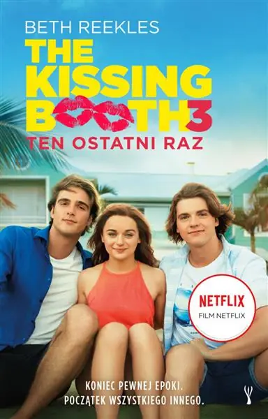 Dostępne od ręki THE KISSING BOOTH. TOM 3. TEN OSTATNI RAZ