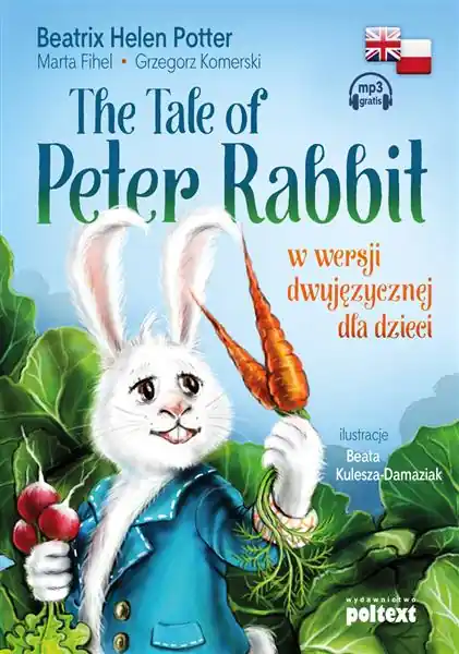 THE TALE OF PETER RABBIT W WERSJI DWUJĘZYCZNEJ Darmowa dostawa
