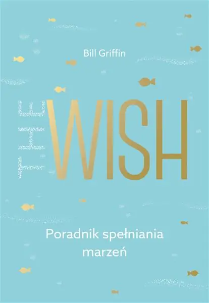 Kup teraz THE WISH. PORADNIK SPEŁNIANIA MARZEŃ