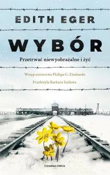 Dostępne od ręki WYBÓR. PRZETRWAĆ NIEWYOBRAŻALNE I ŻYĆ