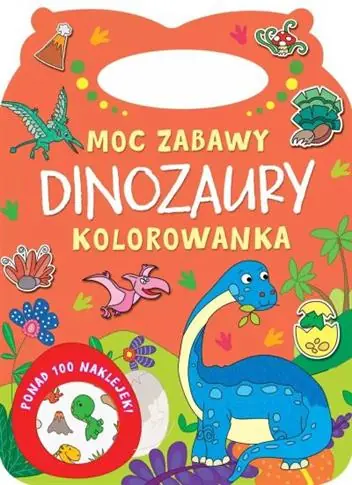Cena promocyjna MOC ZABAWY. DINOZAURY. KOLOROWANKA