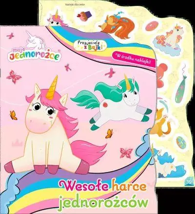 Bestseller MOJE JEDNOROŻCE. PRZYJACIELE Z BAJKI. WESOŁE HARCE