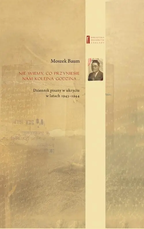 Nie wiemy co przyniesie nam kolejna godzina ... Dziennik pisany w ukryciu w latach 1943-1944 Bezpieczne zakupy