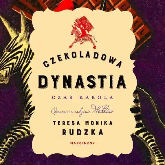 Do wyczerpania zapasów Czekoladowa dynastia. Czas Karola