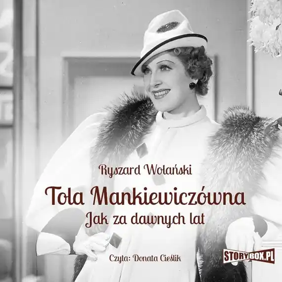 Tylko dziś Tola Mankiewiczówna. Jak za dawnych lat
