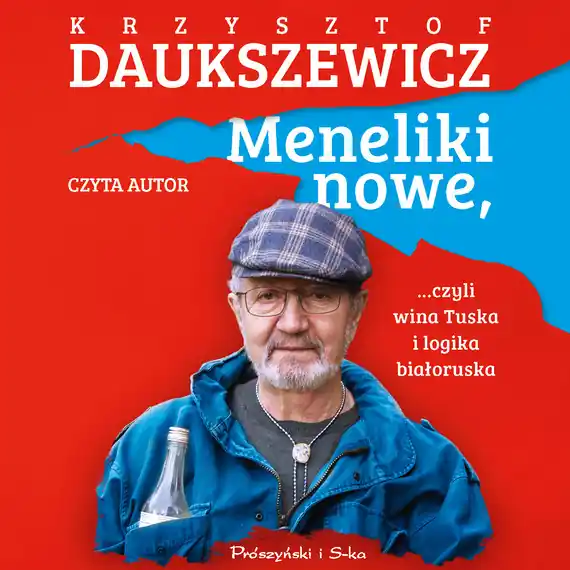 Meneliki nowe, czyli wina Tuska i logika białoruska Ostatnie sztuki