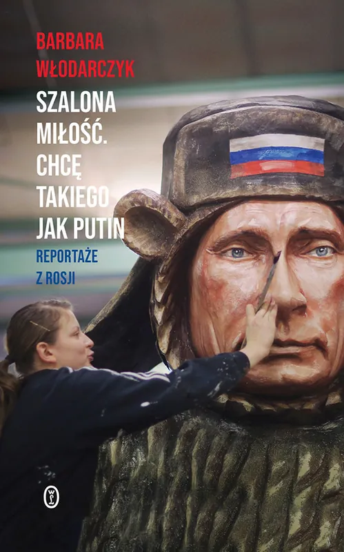 Sprawdź teraz Szalona miłość. Chcę takiego jak Putin