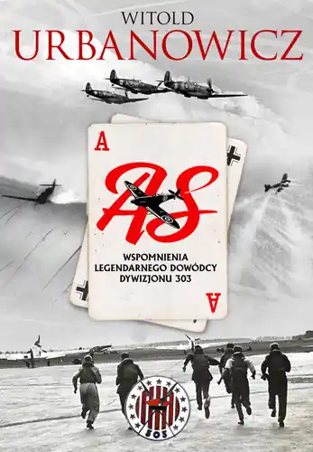 As. Wspomnienia legendarnego dowódcy Dywizjonu 303 Darmowy zwrot