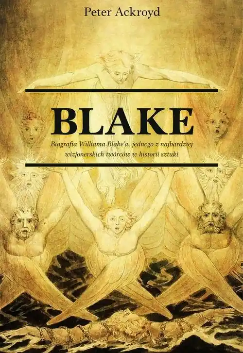Blake. Biografia jednego z najbardziej wizjonerskich twórców w historii sztuki Zamów dziś