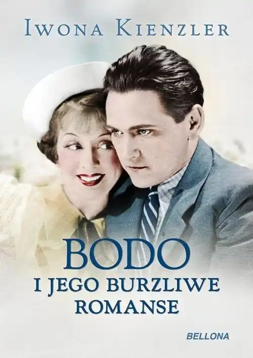 Do wyczerpania zapasów Bodo i jego burzliwe romanse