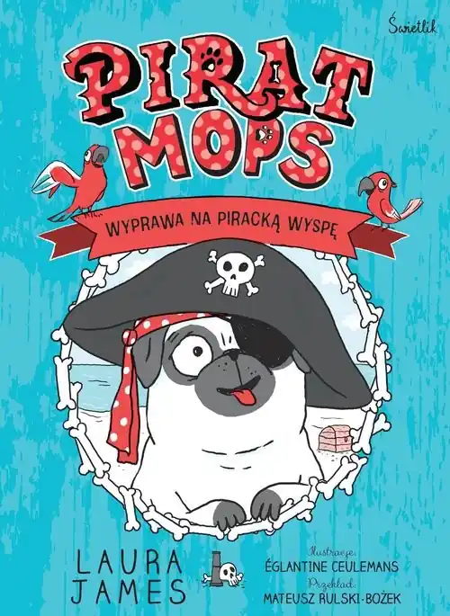Wyprawa na piracką wyspę. Pirat Mops. Tom 4 Do wyczerpania zapasów