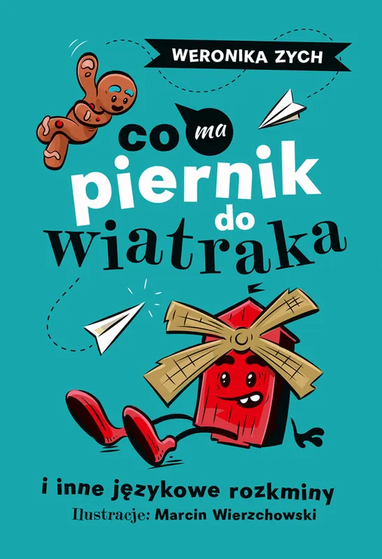 Co ma piernik do wiatraka i inne językowe rozkminy Oferta czasowa