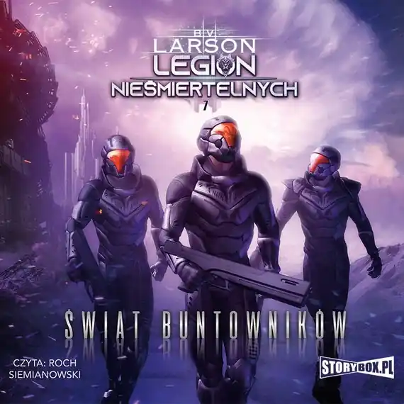 Legion nieśmiertelnych. Tom 7. Świat Buntowników Niska cena
