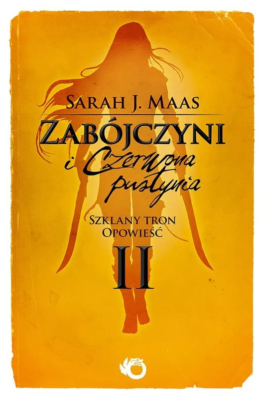 Rabat Zabójczyni i Czerwona Pustynia. Szklany Tron. Opowieść II