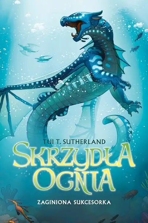 Skrzydła ognia 2 Zaginiona sukcesorka Bestseller