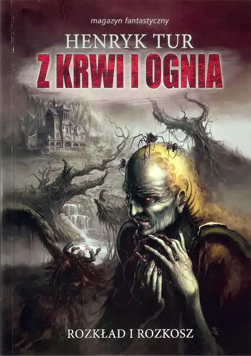 Z krwi i ognia Tom 1 Rozkład i rozkosz Darmowy zwrot